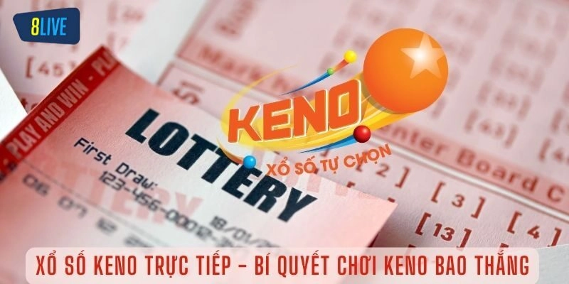 Xổ số Keno là gì?